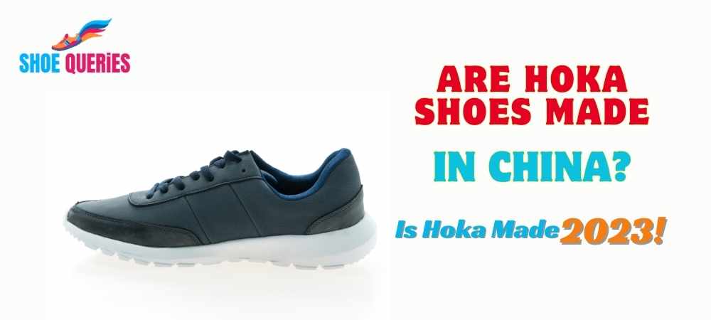 Are Hoka Shoes Made In China