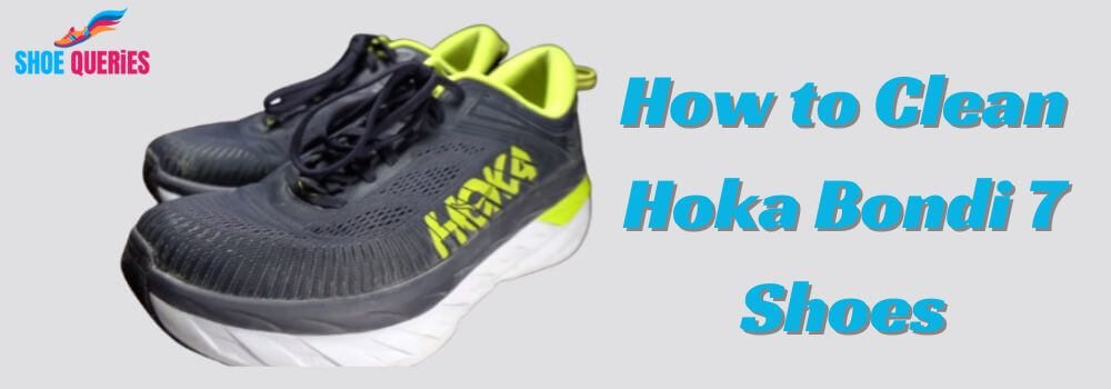 How to Clean Hoka Bondi 7 Shoes