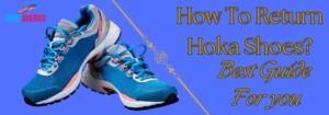 To Return Hoka Shoes